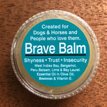 Brave Balm - For dogs, horses, people who love them